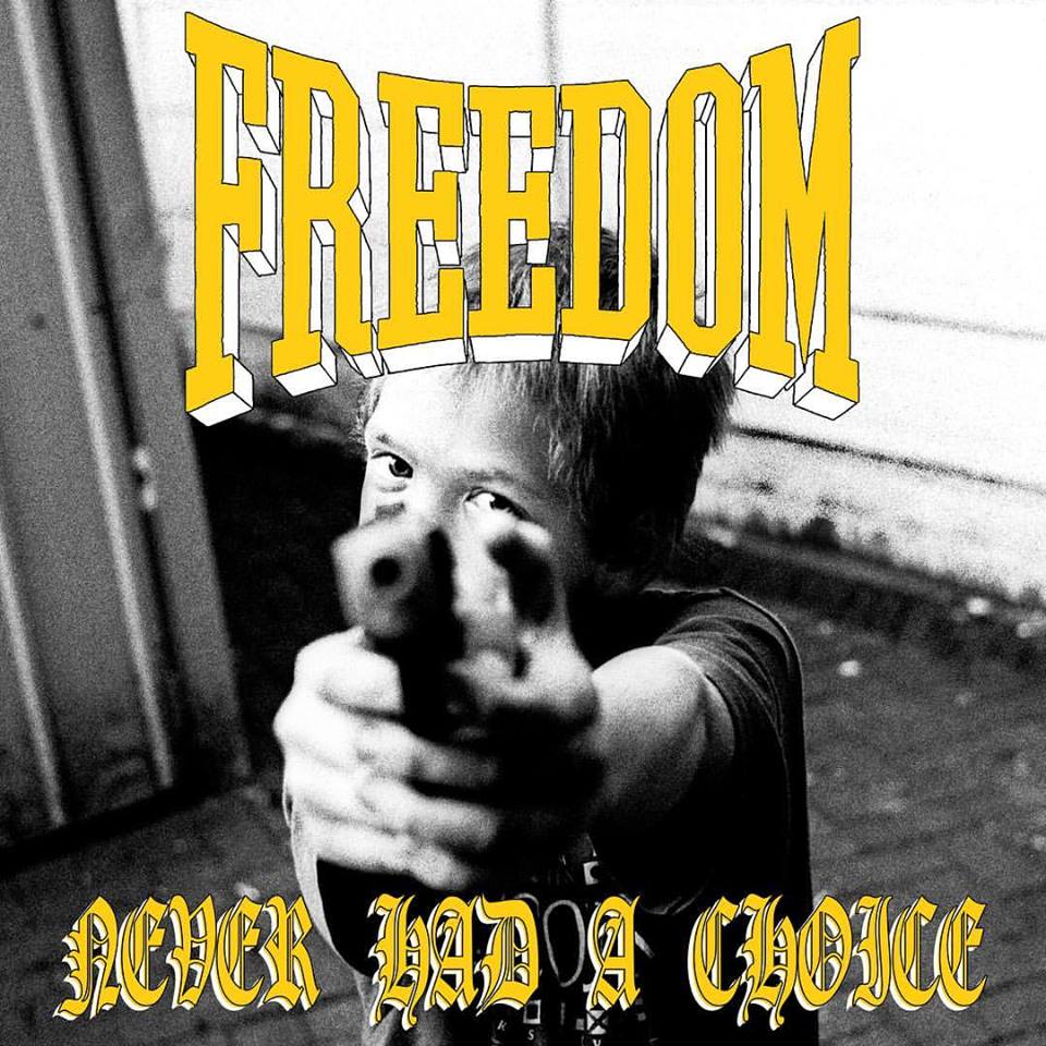 Freedom - Never Had A Choice