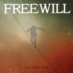 Freewill - All This Time (2022)