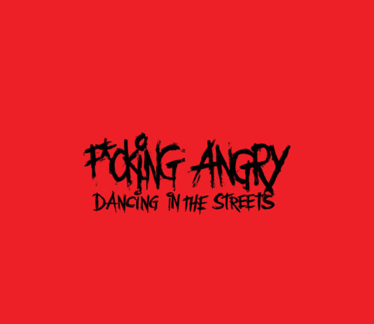 F*cking Angry – Dancing In The Streets ::: Review (2015)
