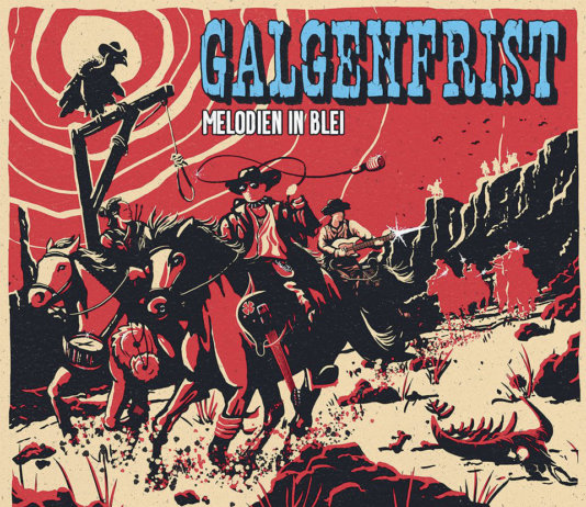 Galgenfrist – Melodien in Blei ::: Review (2016)
