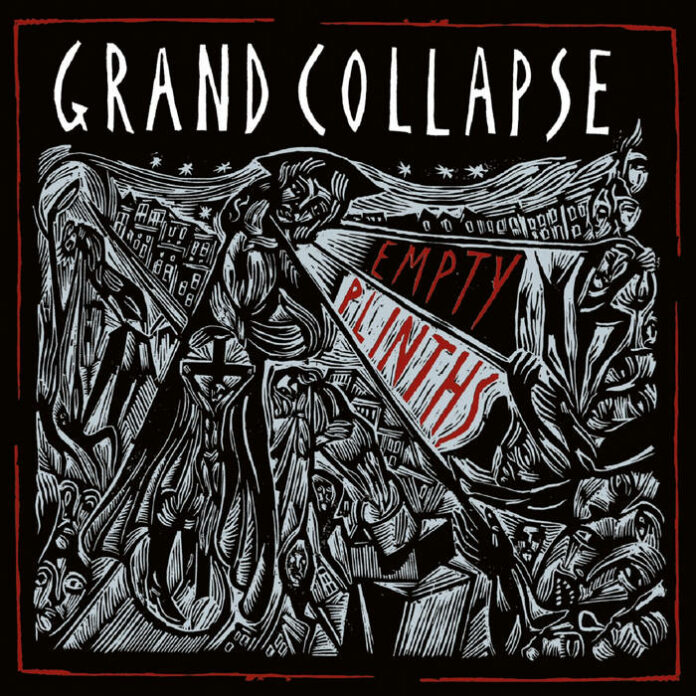 Grand Collapse - Empty Plinths (2021)