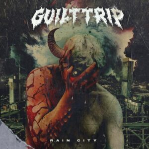 Guilt Trip - Rain City (2021, Artwork by @goulexdesign)