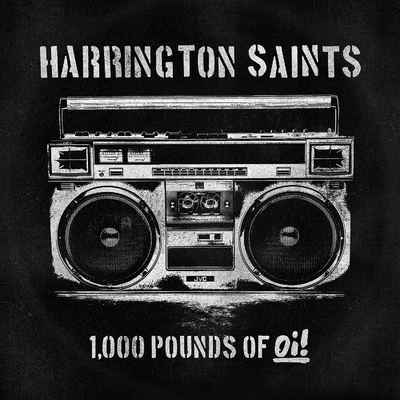 Harrington Saints - 1000 Pounds of Oi!