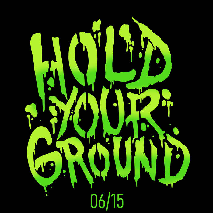 Hold Your Ground – 06/15 (2022)