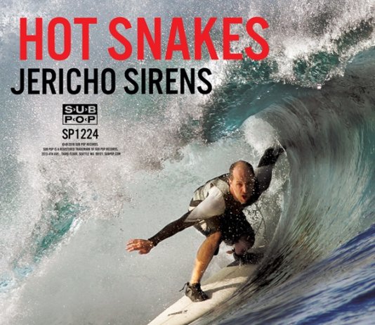 Hot Snakes – Jericho Sirens ::: Review (2018)