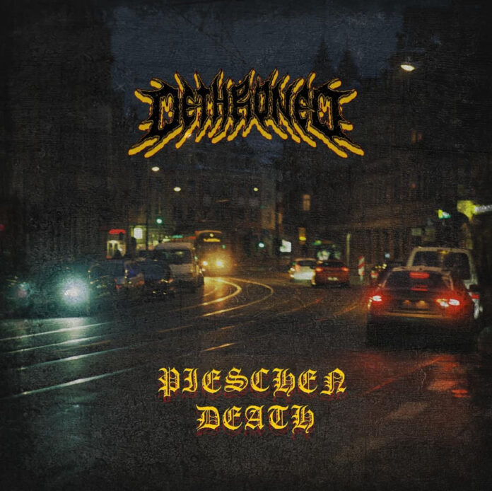 Dethroned - Pieschen Death (SIDE2SIDE-Records)