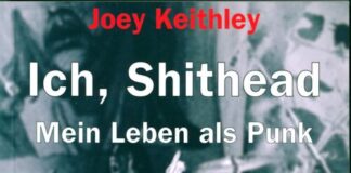 Joey Keithley (D.O.A.) - Ich, Shithead - Mein Leben als Punk (© Iron Pages Books)