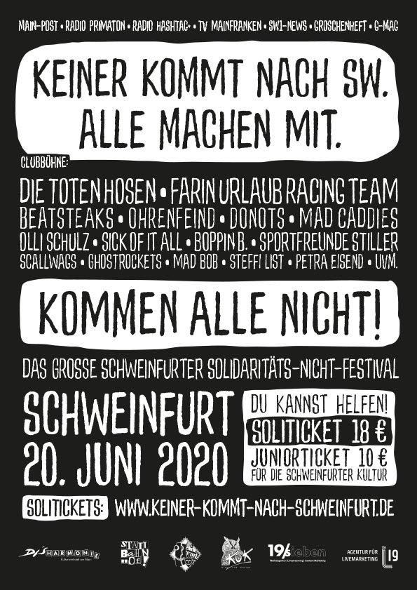 Keiner kommt nach Schweinfurt. Alle machen mit.