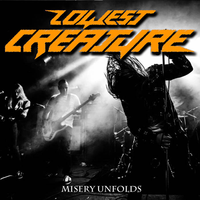 Lowest Creature – Misery Unfolds