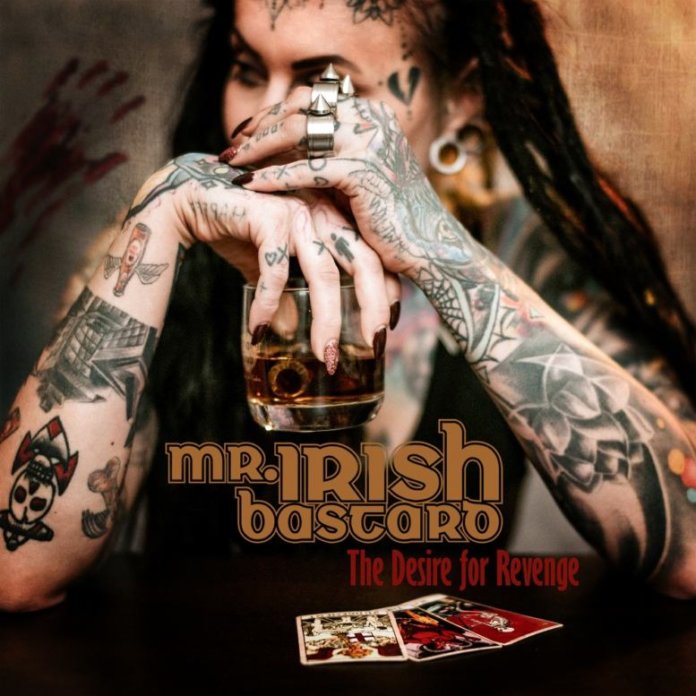 MR. IRISH BASTARD „The Desire For Revenge“