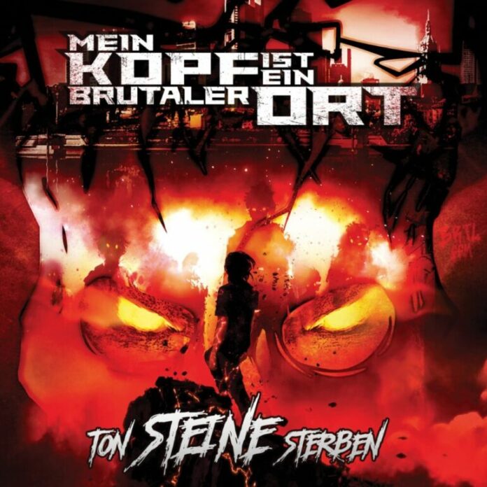 Mein Kopf Ist Ein Brutaler Ort - Ton Steine Sterben (2022)