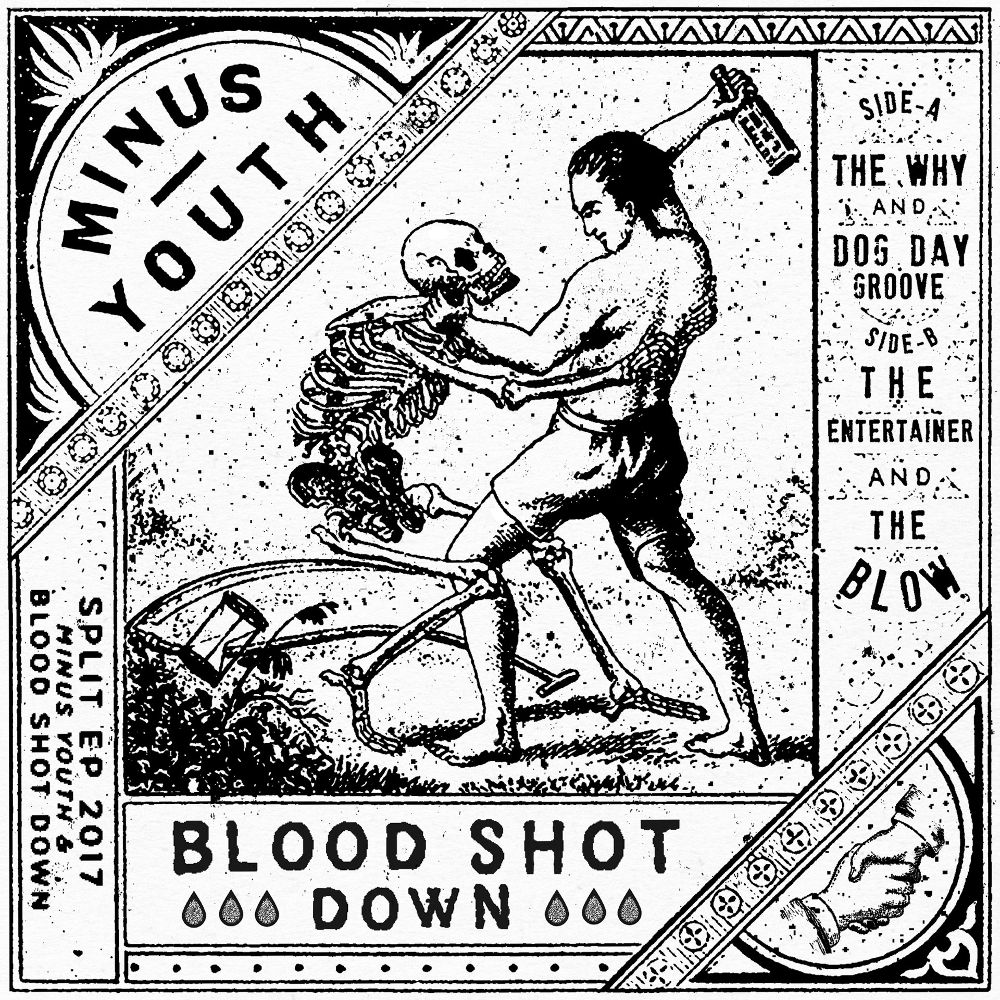 Minus Youth, Blood Shot Down Split 2017