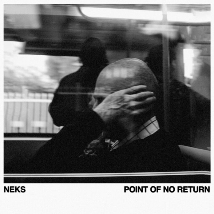 NEKS – Point of No Return (2025)