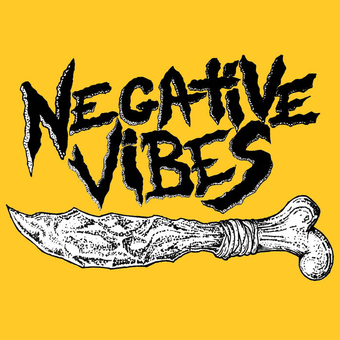 Negative Vibes - Negative Vibes (201´7)