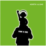 North Alone - Punk Is Dad (2020)