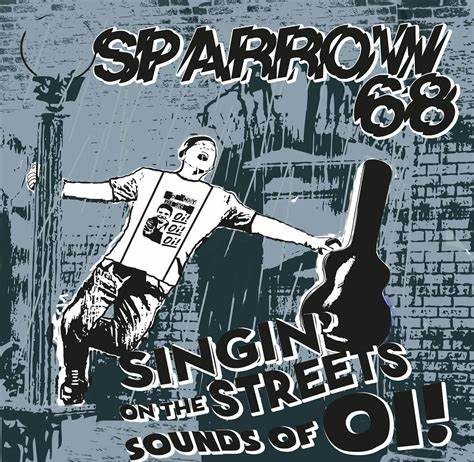 Sparrow 68 - Singin' On The Streets, Sounds Of Oi! (2021)