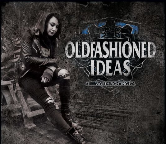 Oldfashioned Ideas - Still Worth Fighting For
