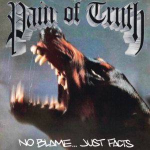 Pain Of Truth - No Blame.. Just Facts (2020)