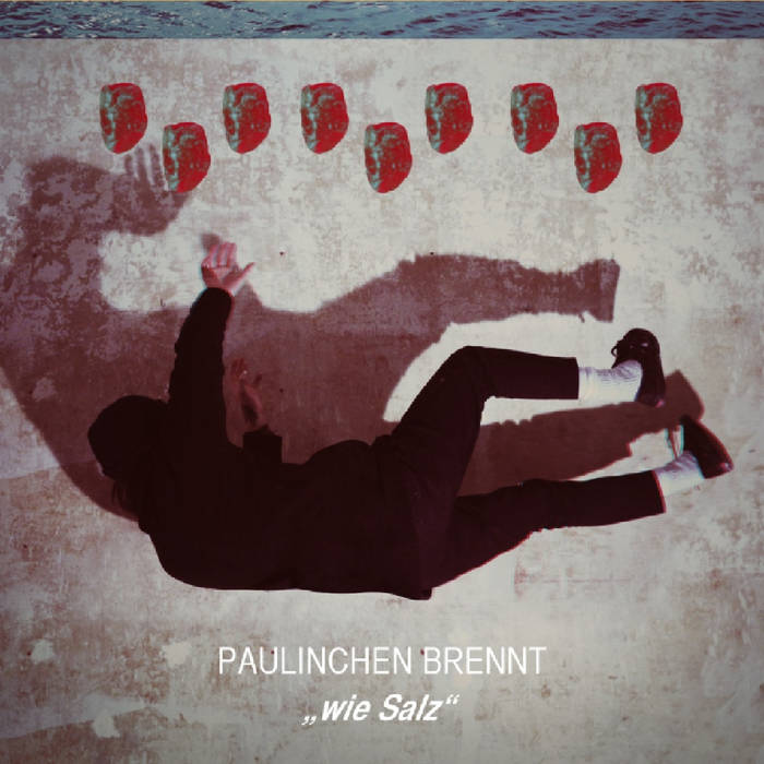 Paulinchen Brennt - Wie Salz (2018)