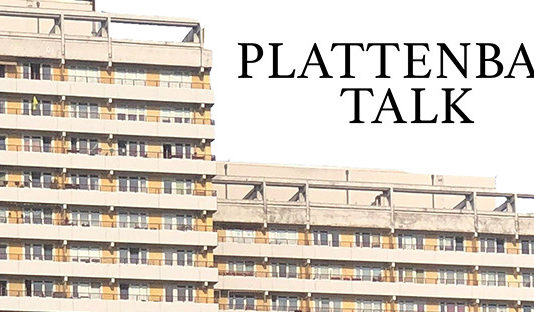 Plattenbau Talk