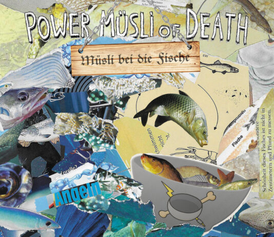 Power Müsli of Death - Müsli bei die Fische (2026)