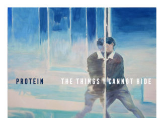 Protein - The Things I Cannot Hide (2020)