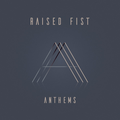 Raised Fist - Anthems (2019)