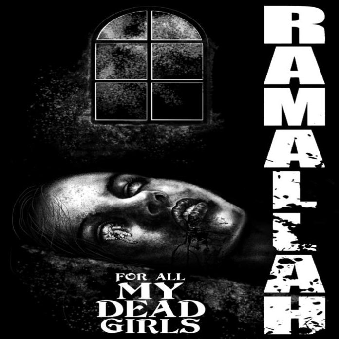 Ramallah - For All My Dead Girls