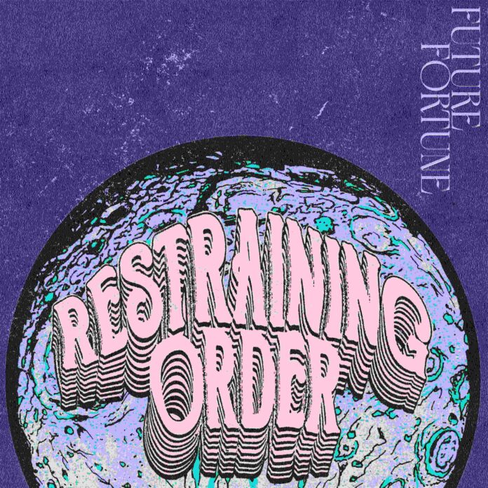 Restraining Order - Future Fortune (2025)