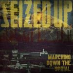 Seized Up - Marching Down The Spiral (2021)