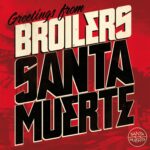 Broilers – Santa Muerte