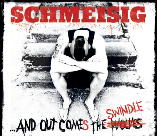 Schmeisig - And Out Comes The Swindle
