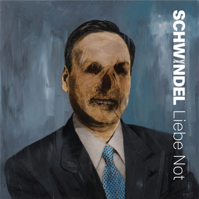 Schwindel - Liebe Not (2022)