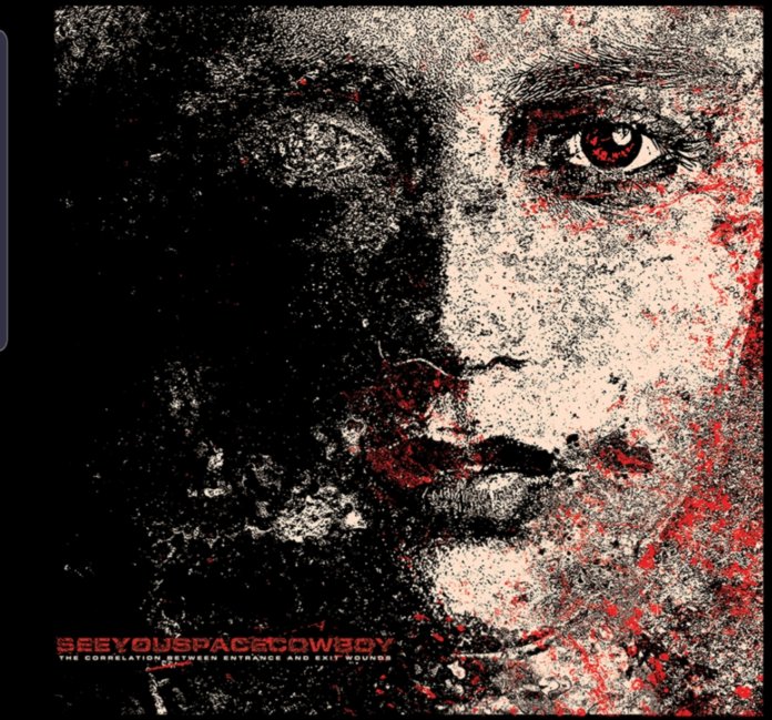 See You Space Cowboy The Correlation Between Entrance And Exit Wounds - Cover