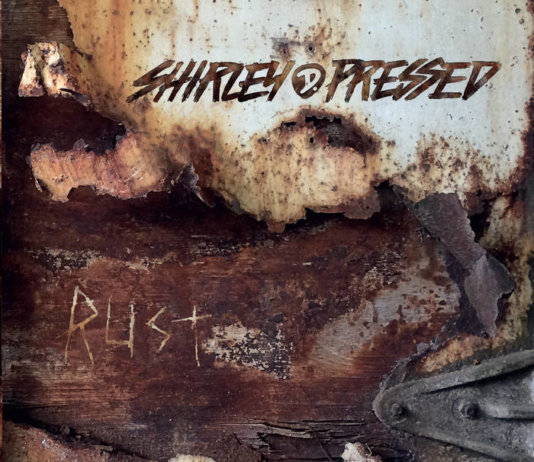 Shirley D Pressed – Rust ::: Review (2017)