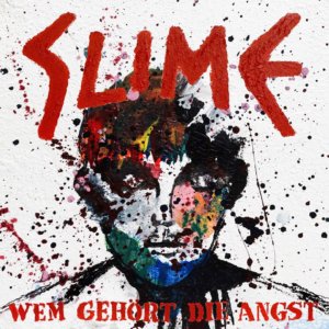 Slime - Wem gehört die Angst (2020)