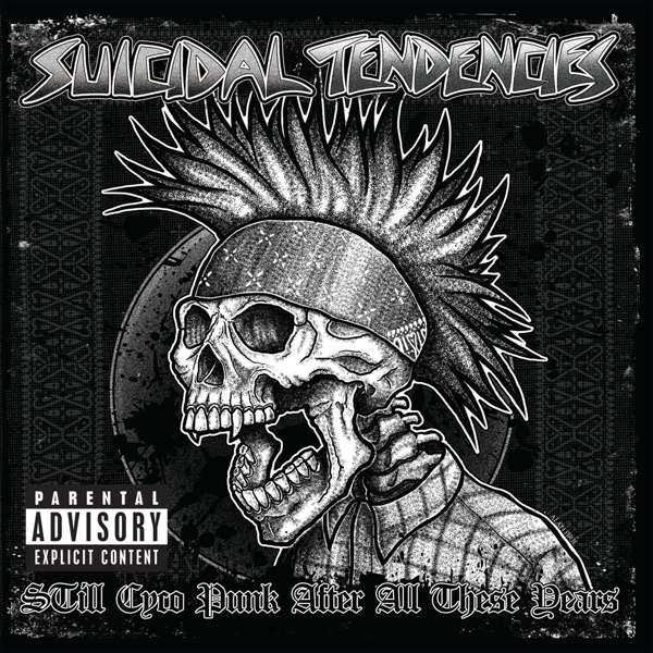 Suicidal Tendencies - STill Cyco Punk After All These Years -2018