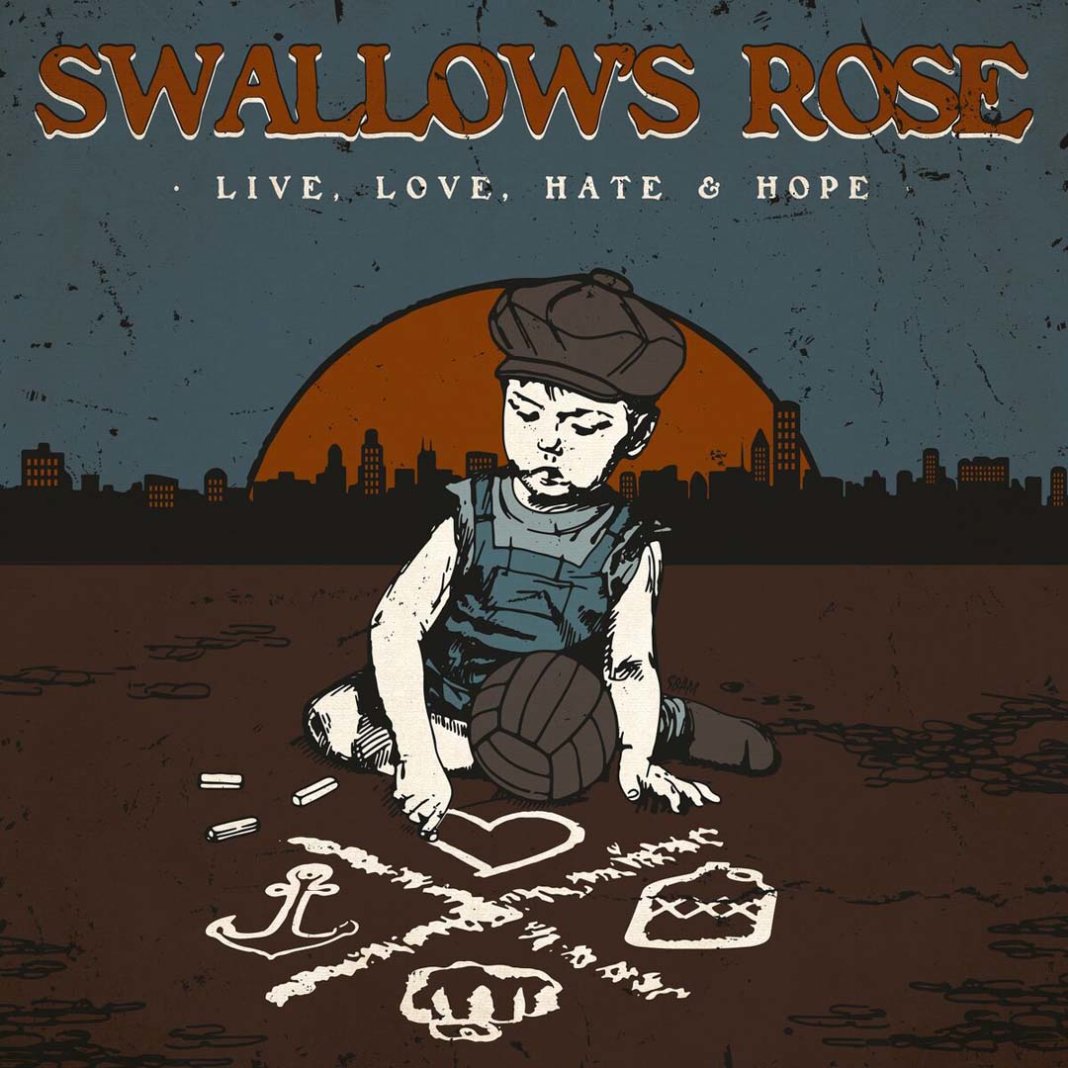 Swallows Rose - Live. Love. Hate & Hope (2018)