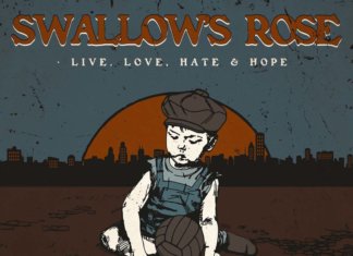 Swallows Rose - Live. Love. Hate & Hope (2018)