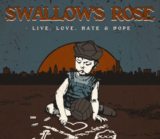 Swallows Rose - Live. Love. Hate & Hope (2018)