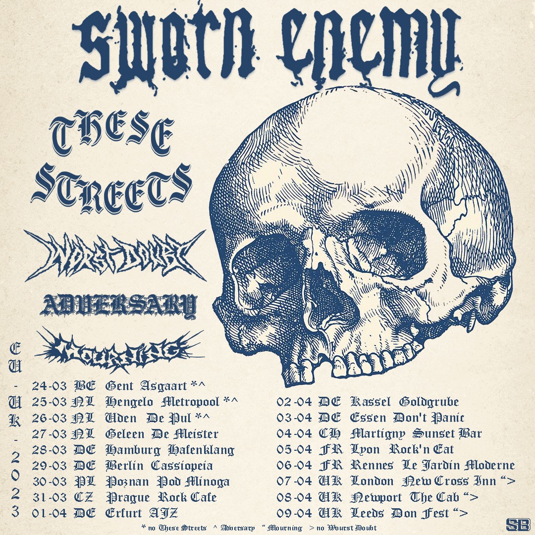 Sworn Enemy, These Streets & Worst Doubt - Europa-Tour 2023