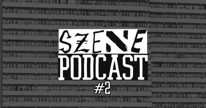 Szene Podcats #2 - Der Plattenbau Talk mit Tim