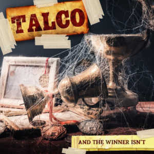 Talco - And The Winner Isn't