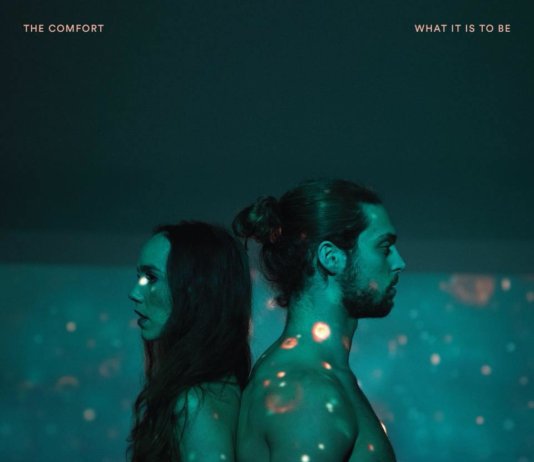 THE COMFORT kündigen Debütalbum „What It Is To Be“ an