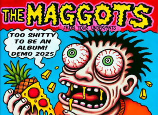 The Maggots From Your Underpants - Too Shitty To Be An Album!