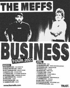 The Meffs - Business - Tour (2027)