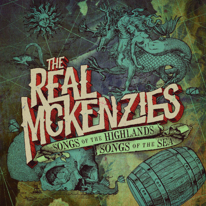 The Real McKenzies - Songs Of The Highlands, Songs Of The Sea (2022)