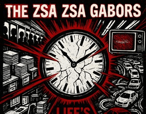 The Zsa Zsa Gabor's - Life's Routine (2026)