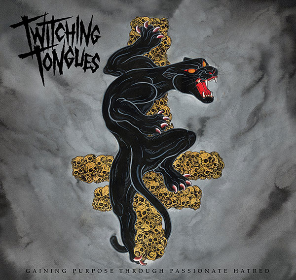 Twitching Tonguers - Gaining Purpose Through Passionate Hatred