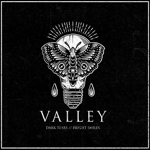 Valley - Dark Tears - Bright Smiles